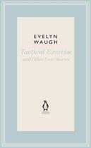 Couverture du livre « Tactical Exercise & Other Late Stories » de Evelyn Waugh aux éditions Penguin Books Ltd Digital