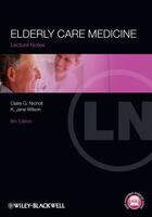 Couverture du livre « Lecture Notes: Elderly Care Medicine » de Claire G. Nicholl et K. Jane Wilson aux éditions Wiley-blackwell