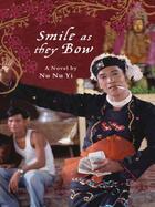 Couverture du livre « Smile as they Bow » de Yi Nu Nu aux éditions Hyperion