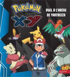 Couverture du livre « Pokémon - la série XY ; duel à l'arène de Yantreizh » de  aux éditions Hachette Jeunesse