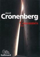 Couverture du livre « Consumés » de David Cronenberg aux éditions Gallimard