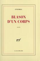 Couverture du livre « Blason d'un corps » de Etiemble aux éditions Gallimard
