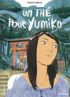 Couverture du livre « Un thé pour Yumiko » de Fumio Obata aux éditions Gallimard Bd