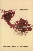 Couverture du livre « Mammo » de Pascal Bejannin aux éditions Gallimard