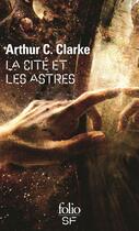 Couverture du livre « La cité et les astres » de Arthur C. Clarke aux éditions Gallimard