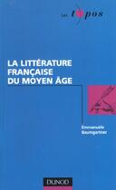 Couverture du livre « La Litterature Francaise Au Moyen Age » de Baumgartner aux éditions Dunod