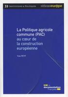 Couverture du livre « La politique agricole commune (4e édition) » de Jacques Loyat et Yves Petit aux éditions Documentation Francaise