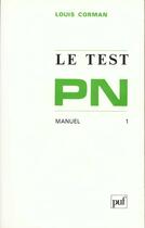 Couverture du livre « Le test pn. tome 1 : manuel » de Corman Louis aux éditions Puf