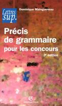 Couverture du livre « Précis de grammaire pour les concours (3e édition) » de Dominique Maingueneau aux éditions Armand Colin