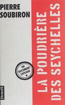 Couverture du livre « Poudriere Des Seychelles » de Pierre Soubiron aux éditions Denoel