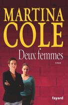 Couverture du livre « Deux femmes » de Cole-M aux éditions Fayard