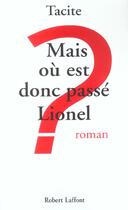 Couverture du livre « Mais où est donc passé Lionel ? » de Tacite aux éditions Robert Laffont