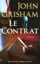 Couverture du livre « Le contrat » de John Grisham aux éditions Robert Laffont