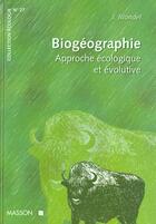 Couverture du livre « Biogeographie : Approche Ecologique Et Evolutive » de Blondel aux éditions Elsevier-masson