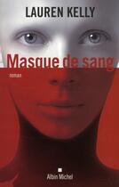 Couverture du livre « Masque de sang » de Lauren Kelly aux éditions Albin Michel