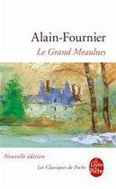 Couverture du livre « Le Grand Meaulnes » de Alain-Fournier aux éditions Le Livre De Poche