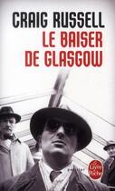 Couverture du livre « Le baiser de Glasgow » de Craig Russell aux éditions Le Livre De Poche