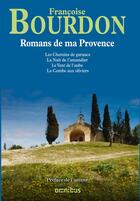 Couverture du livre « Romans de ma Provence » de Francoise Bourdon aux éditions Omnibus