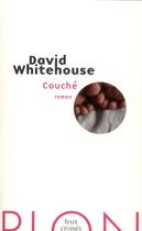 Couverture du livre « Couché » de David Whitehouse aux éditions Plon