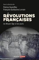 Couverture du livre « Révolutions françaises du Moyen Âge à nos jours » de  aux éditions Perrin