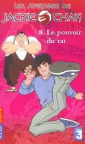 Couverture du livre « Les aventures de jackie chan t.8 ; le pouvoir du rat » de Stine Megan aux éditions Pocket Jeunesse