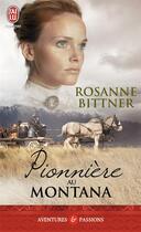 Couverture du livre « Pionnière au Montana » de Rosanne Bittner aux éditions J'ai Lu