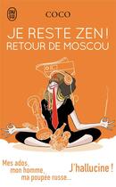 Couverture du livre « Je reste zen ! retour de Moscou » de Coco aux éditions J'ai Lu