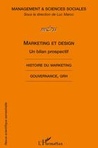 Couverture du livre « Marketing et design ; un bilan prospectif ; histoire du marketing ; gouvernance grh » de Management Et Sciences Sociales aux éditions L'harmattan