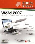 Couverture du livre « Microsoft word 2007 ; vos documents microsoft word au doigt et à l'oeil ! » de Olivier Abou aux éditions Micro Application