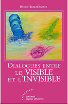 Couverture du livre « Dialogues entre le visible et l'invisible » de Rosine Terral-Meyer aux éditions Les Deux Encres