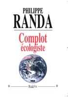 Couverture du livre « Complot écologiste » de Philippe Randa aux éditions Dualpha