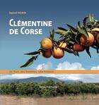 Couverture du livre « Clémentine de Corse ; un fruit, des hommes, une histoire » de Raphael Belmin aux éditions Alain Piazzola