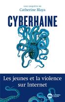 Couverture du livre « Cyberhaine » de Catherine Blaya aux éditions Nouveau Monde