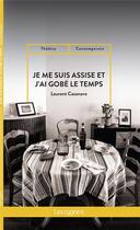 Couverture du livre « Je me suis assise et j'ai gobé le temps » de Laurent Cazanave aux éditions Les Cygnes