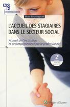 Couverture du livre « L'accueil des stagiaires dans le secteur social (2e édition) » de Marc Fourdrignier aux éditions Ash