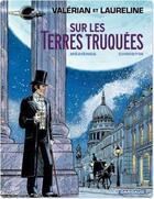 Couverture du livre « Valérian Tome 7 : sur les terres truquées » de Pierre Christin et Jean-Claude Mézières aux éditions Dargaud