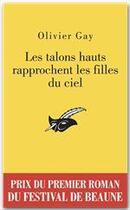 Couverture du livre « Les talons hauts rapprochent les filles du ciel » de Olivier Gay aux éditions Le Masque