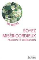 Couverture du livre « La miséricorde divine ; pardon et libération » de  aux éditions Salvator