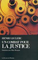 Couverture du livre « Un combat pour la justice ; entretiens avec Marc Heurgon » de Henri Leclerc aux éditions La Decouverte