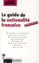 Couverture du livre « Le guide de la nationalité française » de  aux éditions La Decouverte