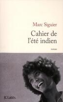 Couverture du livre « Cahier de l'été indien » de Marc Siguier aux éditions Lattes