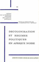 Couverture du livre « Décolonisation et régimes politiques en Afrique noire » de  aux éditions Presses De Sciences Po