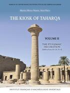 Couverture du livre « The kiosk of taharqa - volume ii the ptolemaic decoration » de Minas-Nerpel/Preys aux éditions Ifao