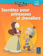 Couverture du livre « Saynètes pour princesses et chevaliers ; 7/11 ans » de Berthon/Echene aux éditions Retz