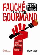 Couverture du livre « Fauché et gourmand ; 80 recettes ; spécial étudiant » de Sylvia Gabet et Louis-Laurent Grandadam aux éditions La Martiniere