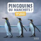 Couverture du livre « Pingouins ou manchots ? » de Juliette Einhorn aux éditions La Martiniere Jeunesse