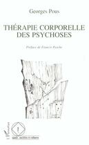 Couverture du livre « Thérapie corporelle des psychoses » de Georges Pous aux éditions L'harmattan