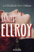 Couverture du livre « La malédiction Hilliker » de James Ellroy aux éditions Rivages