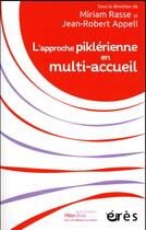 Couverture du livre « L'approche piklerienne pour l'accueil des tout-petits » de Miriam Rasse et Jean-Robert Appell aux éditions Eres