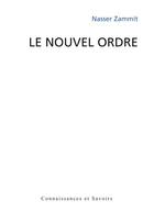 Couverture du livre « Le nouvel ordre » de Nasser Zammit aux éditions Connaissances Et Savoirs